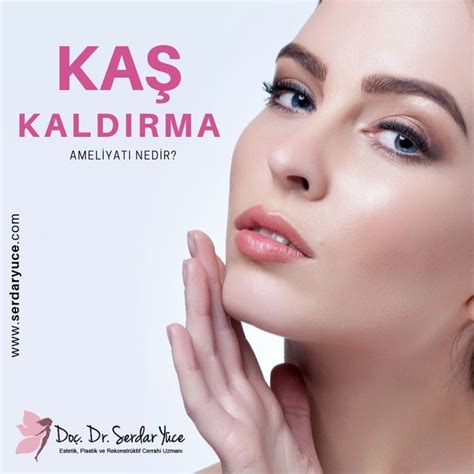 Kaş Kaldırma Ameliyatı: Hangi Yaş Grubu İçin Uygundur?